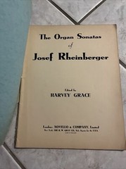 organ JOSEF RHEINBERGER Op 146 Sonata No 10 Harvey Grace, Prelude & Fuege A1