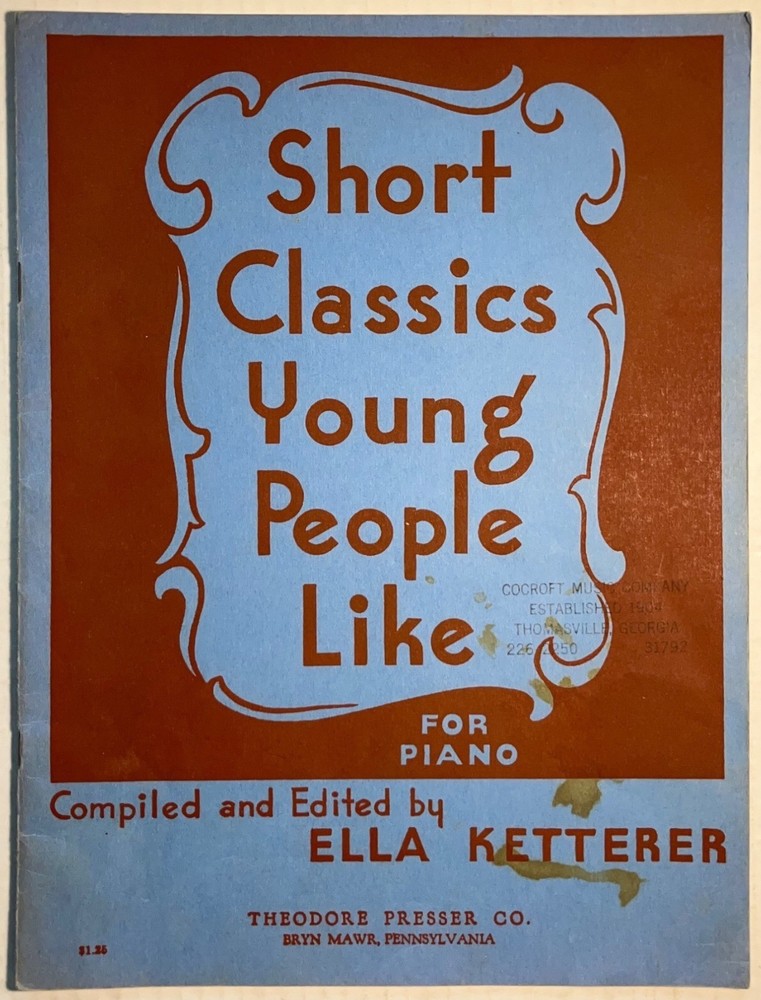 Short Classics Young People Like Piano 1948 Ella Ketterer Theodore Presser