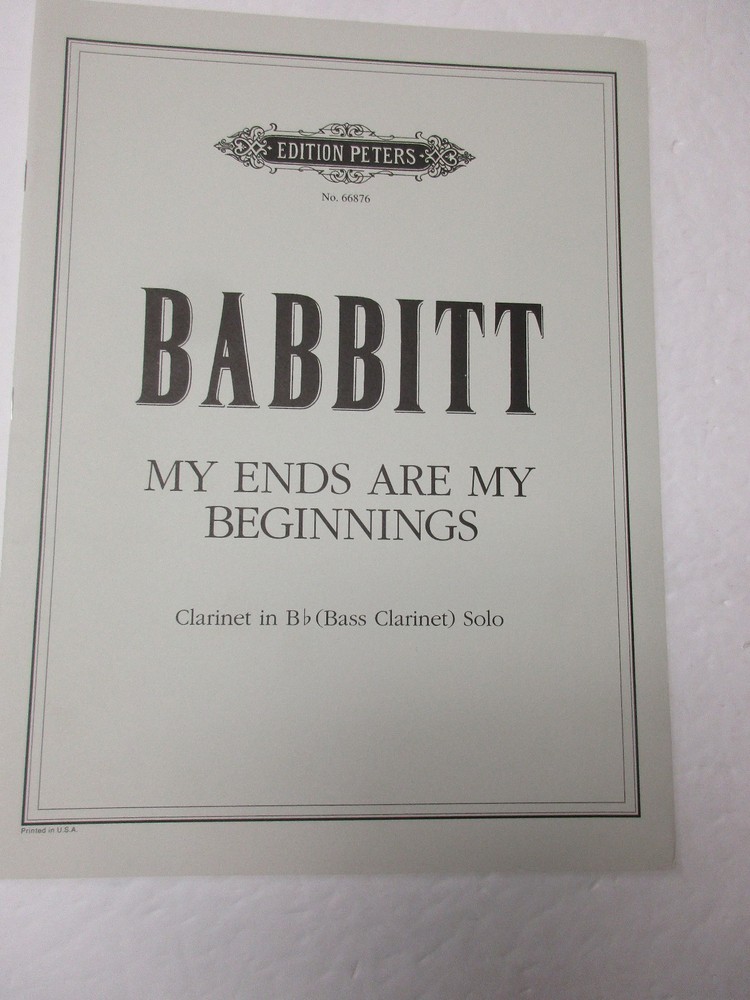 Babbitt My Ends Are My Beginnings Clarinet in B Flat (Bass) Solo Sheet Music