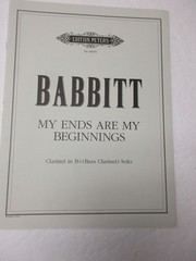 Babbitt My Ends Are My Beginnings Clarinet in B Flat (Bass) Solo Sheet Music