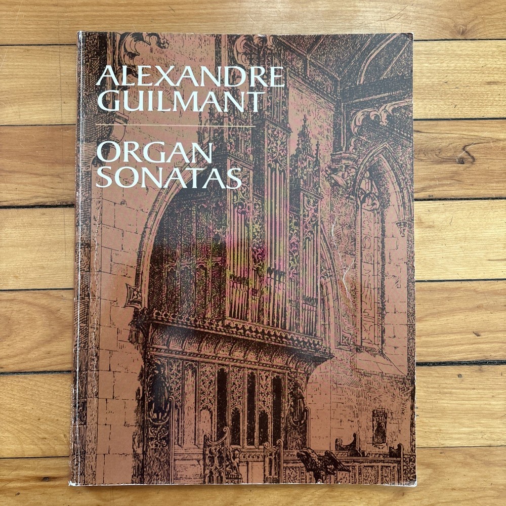 Organ Sonatas by Alexandre Guilmant (1999, Trade Paperback)