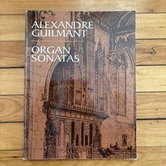 Organ Sonatas by Alexandre Guilmant (1999, Trade Paperback)
