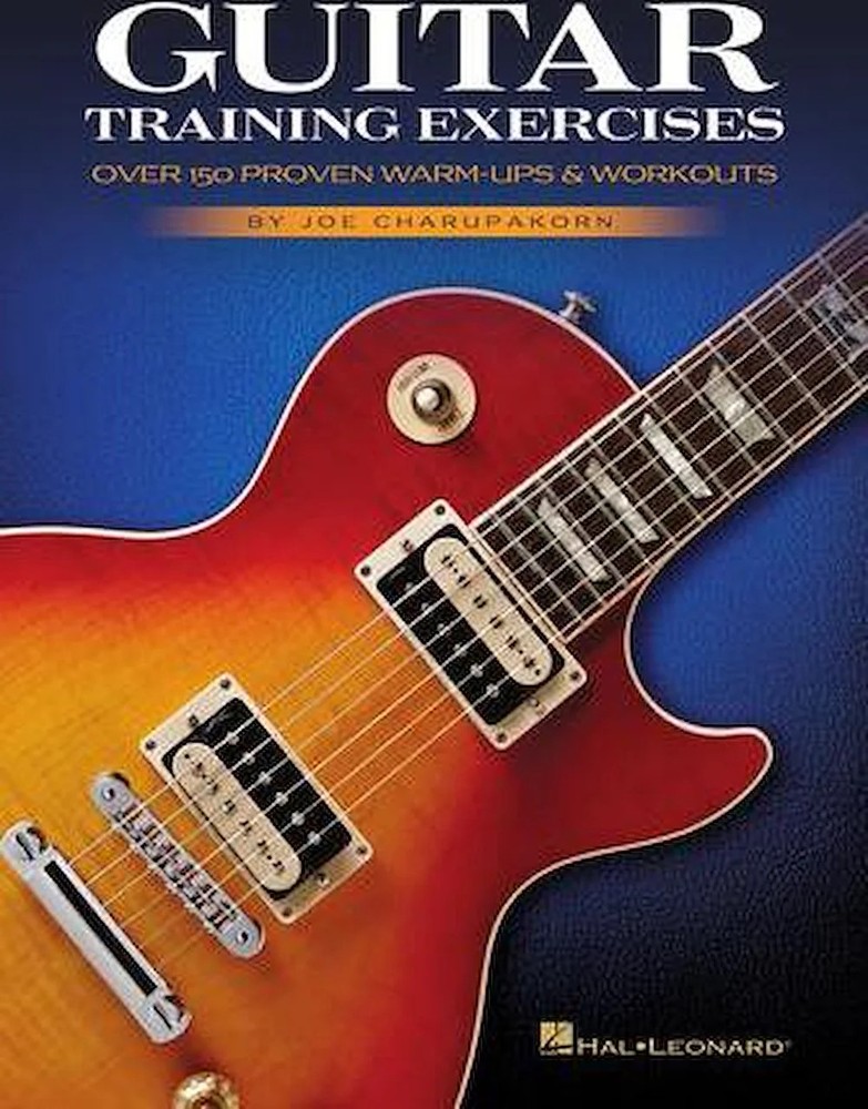 Guitar Training Exercises – Over 150 Proven Warm-Ups and Workouts