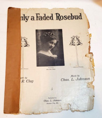 Sheet Music Only A Faded Rosebud By Chas L Johnson Words William R Clay