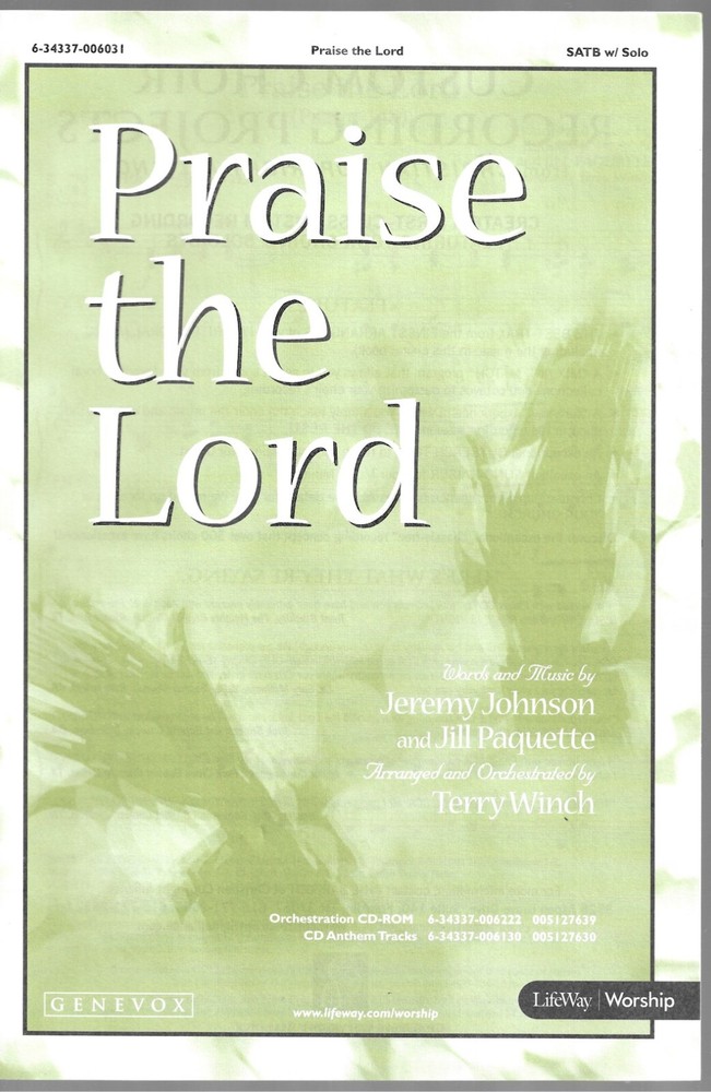 Praise the Lord SATB w solo by J. Johnson & Jill Paquette, arr. by T. Winch [Lif