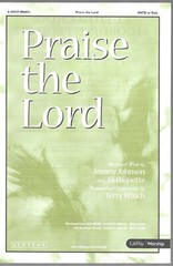 Praise the Lord SATB w solo by J. Johnson & Jill Paquette, arr. by T. Winch [Lif