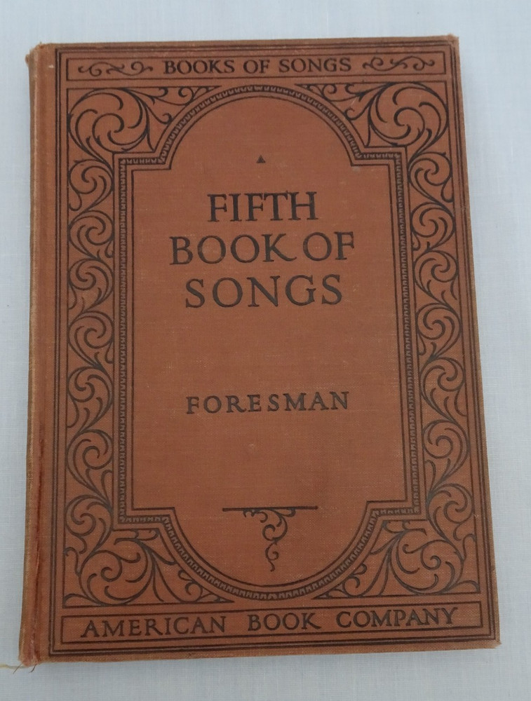 Antique School Song Book Robert Foresman American Book Company 1926 hardcover