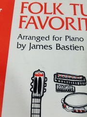 Folk Tune Favorites Primer Level Piano Book James Bastien Bastien Piano Library