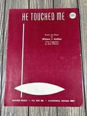 Vintage 1963 He Touched Me Sheet Music Words and Music by William J Gaither A