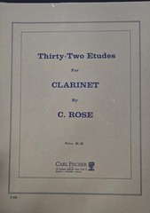 Thirty-Two Etudes for the Clarinet by C. Rose – 1913 Published by Carl Fischer
