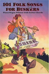 101 folk songs for buskers: Piano/organ edition with guitar… by Divers Auteurs