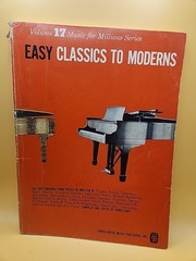 Easy Classics to Moderns Volume 17 Sheet Music Book 160 Pages by Denes Agay 1956