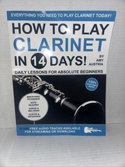 How to Play Clarinet in 14 Days Daily Lessons for Absolute Beginners Play Mus…