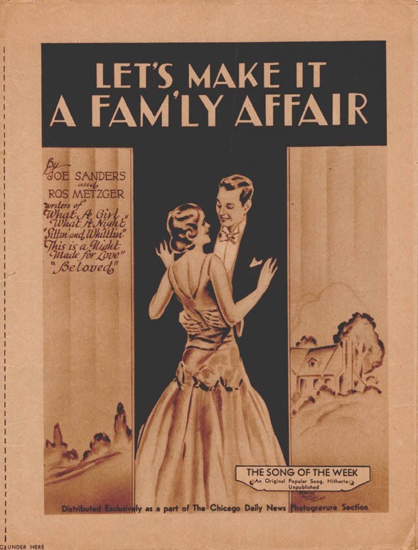 LET&rsquo;S MAKE IT A FAM&rsquo;LY AFFAIR – Joe Sanders & Ros Metzger, 1931 Chicago Daily
