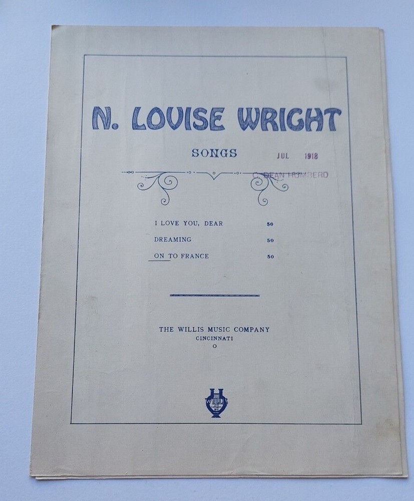 N.LOUISE WRIGHT SONGS, ON TO FRANCE. 1918 THE WILLIS MUSIC CO. SHEET MUSIC