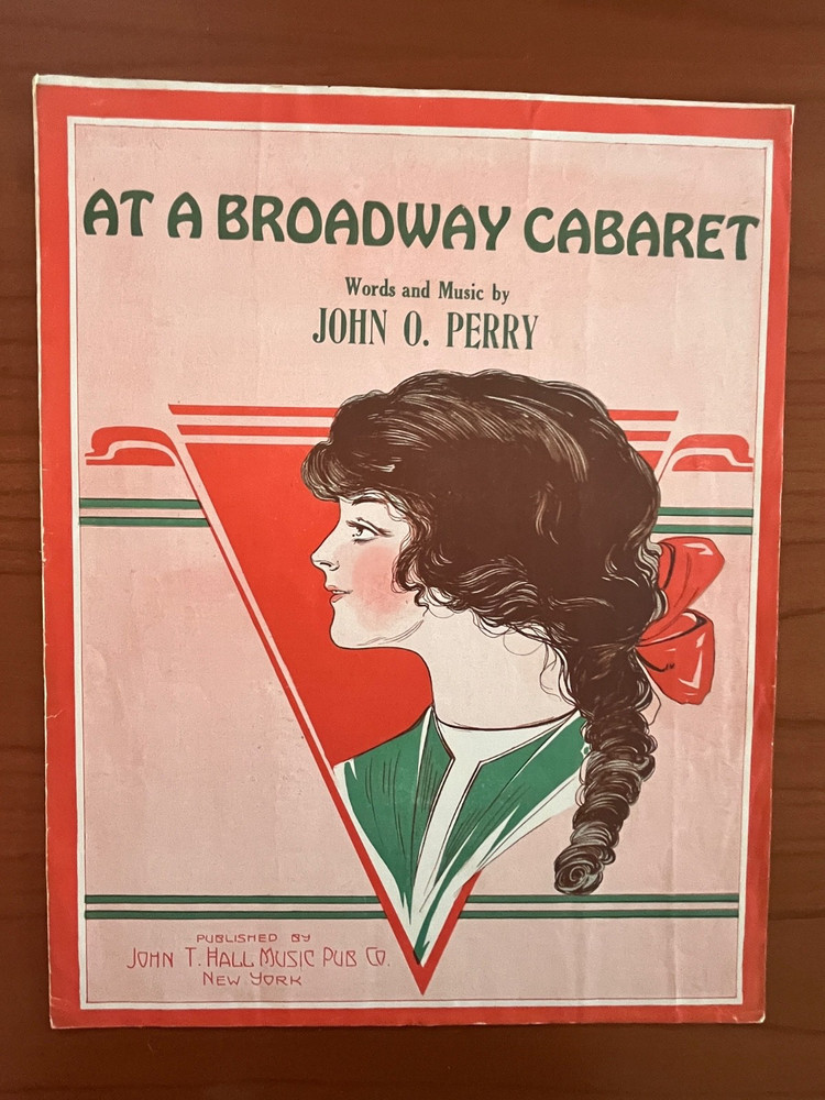 At A Broadway Cabaret sheet music, 1914, By John O. Perry