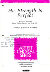 His Strength Is Perfect (SATB) Steven Curtis Chapman Jerry Salley Sheet Music