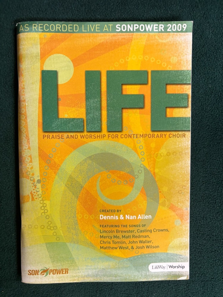 Life – Praise and Worship for Contemporary Choir, created by Dennis & Nan Allen