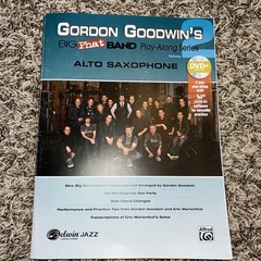 Gordon Goodwin&rsquo;s Big Phat Band Play-Along Series: Alto Saxophone, Volume 2