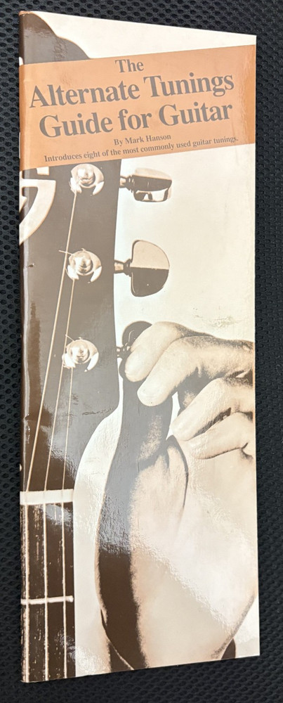 Mark Hanson – The Alternate Tunings Guide for Guitar – 1991 Amsco Guide Book