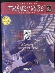 Learn How to Transcribe for Guitar: A Complete Transcriber&rsquo;s Manual Alfred