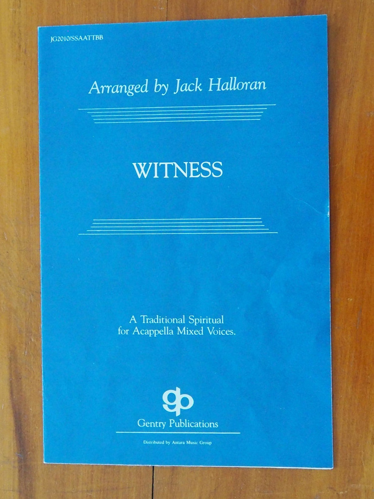 WITNESS, Sheet Music for A cappella, mixed voices, Traditional Spiritual