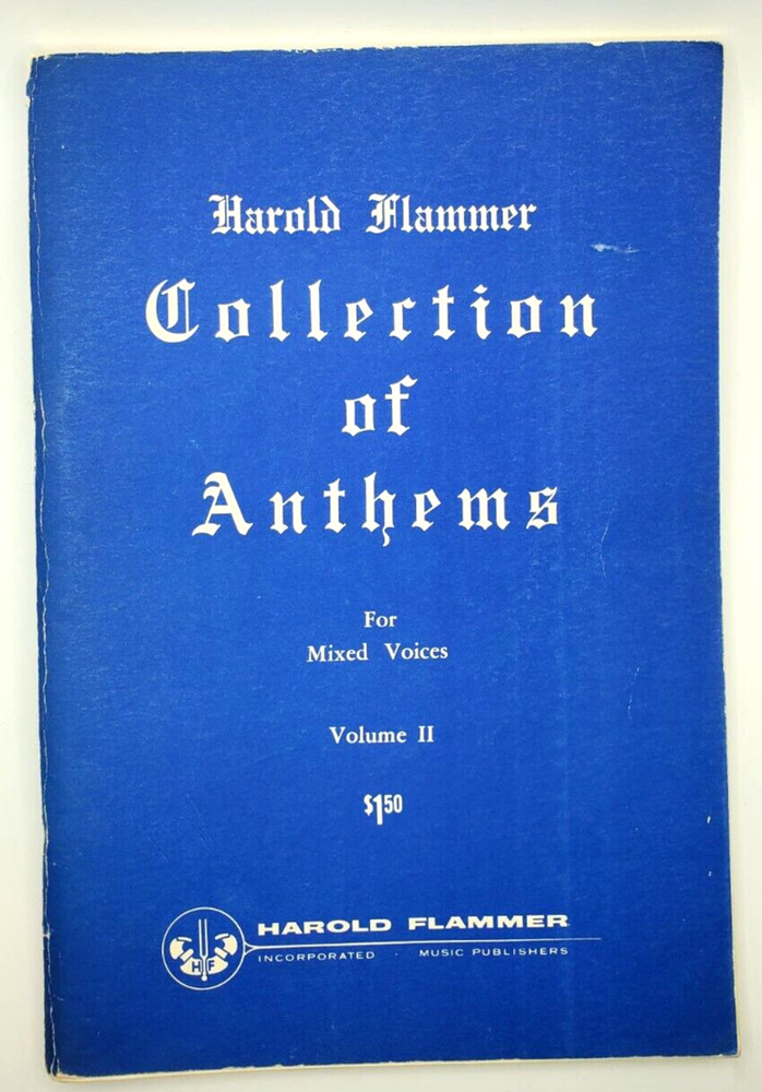 Collection Of Anthems for Mixed Voices Volume II Harold Flammer 1942