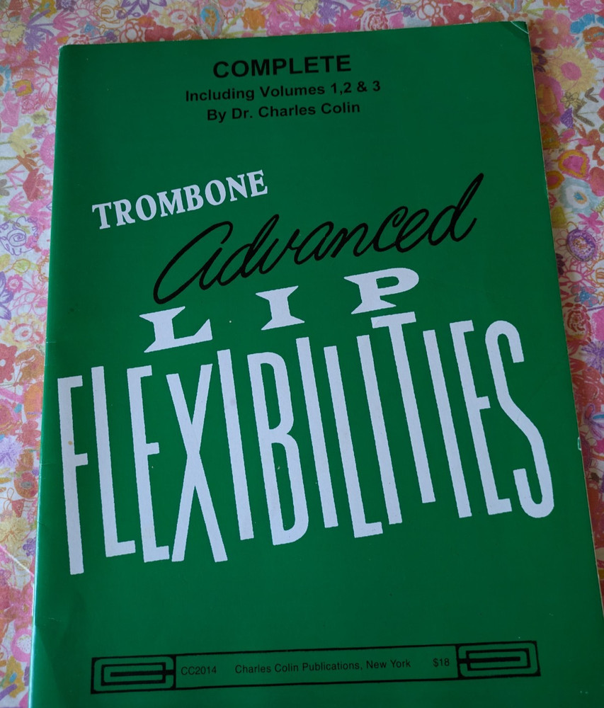 Trombone Advanced Lip Flexibilities Vols 1,2&3 Dr. Charles Colin New York 1980
