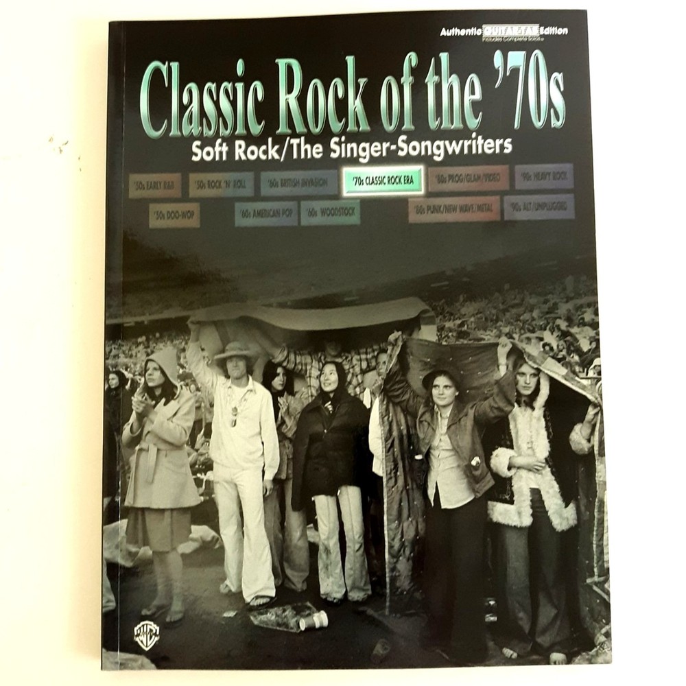 Classic Rock of the &rsquo;70s Soft Rock/The Singer-Songwriters: Authentic Guitar TAB
