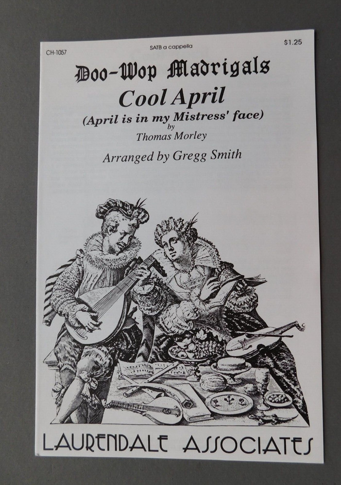 Cool April – 1993 sheet music- SATB a Cappella – Thomas Morley / Gregg Smith