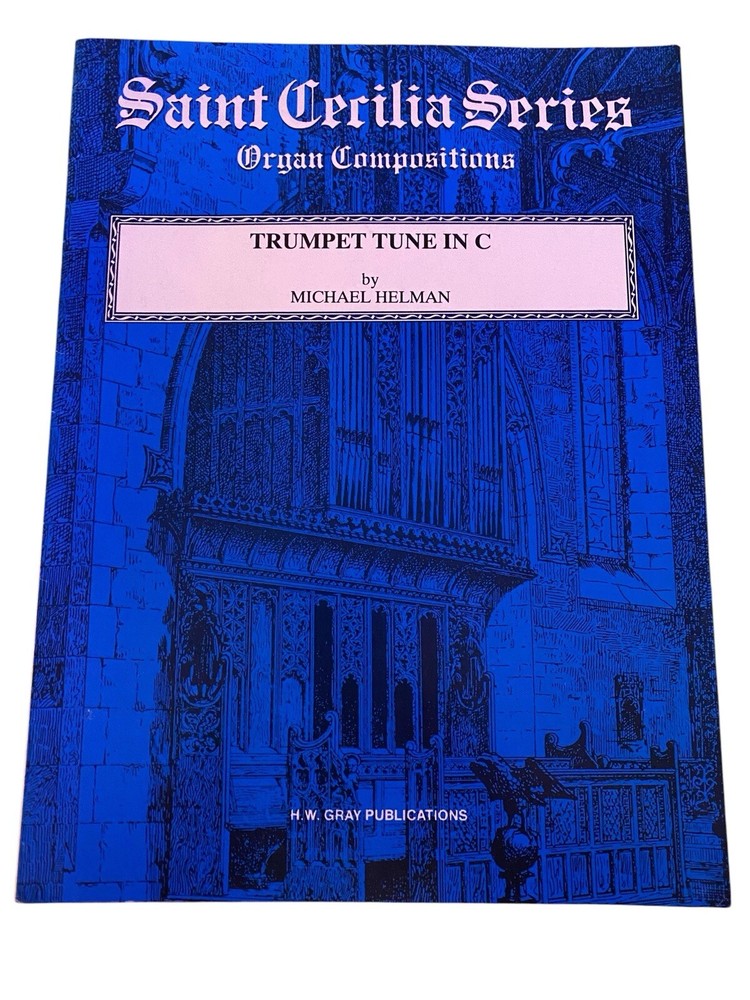 TRUMPET TUNE IN C Organ Sheet Music~M.Helman~St. Cecilia Series~w/Opt .Trumpet