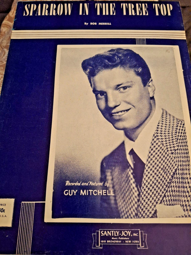 « Sparrow in the Tree Top » by Bob Merrill; Guy Mitchell featured on cover (1951)