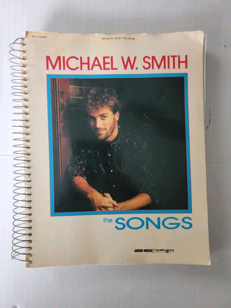 Michael W. Smith THE SONGS Spiral Bound Sheet Music Songbook Christian
