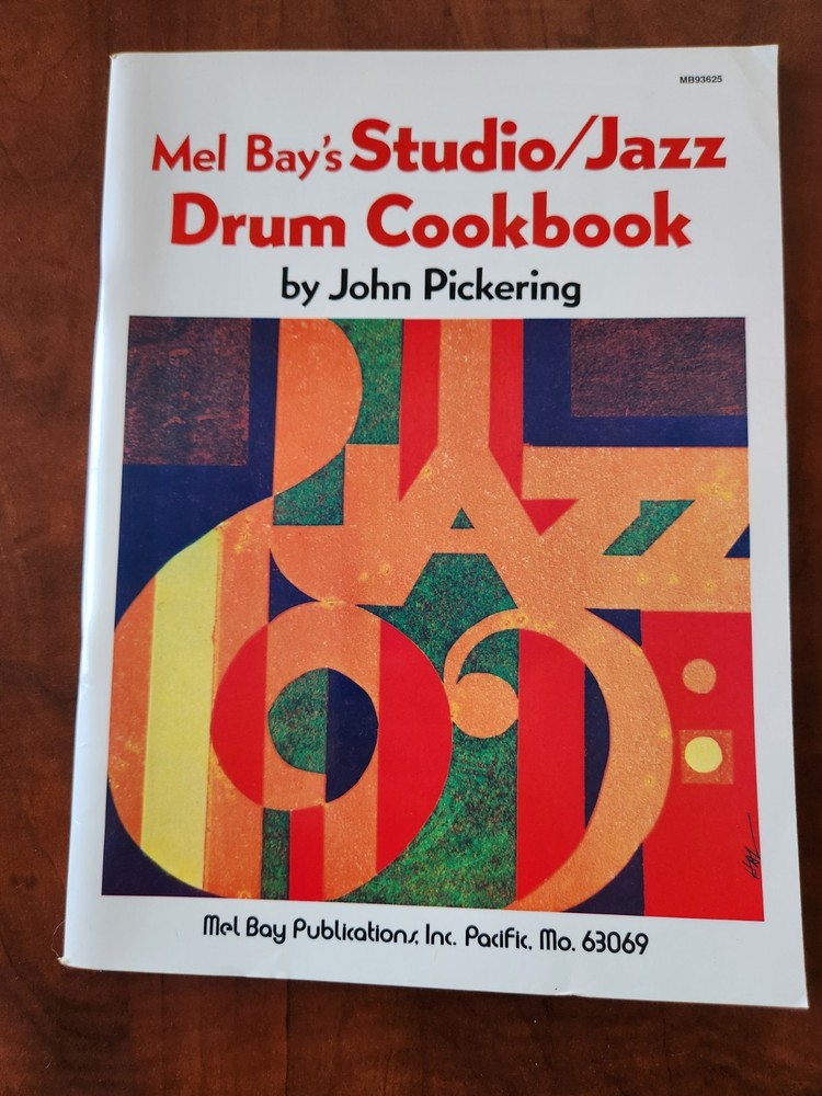Mel Bay&rsquo;s Studio / Jazz Drum Cookbook by John Pickering Percussion Music Book