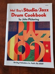 Mel Bay&rsquo;s Studio / Jazz Drum Cookbook by John Pickering Percussion Music Book
