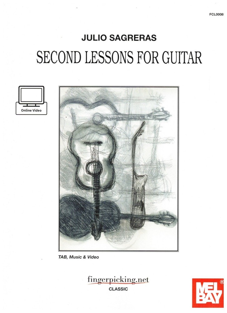 MEL BAY JULIO SAGRERAS SECOND LESSONS FOR GUITAR MUSIC BOOK/ONLINE VIDEO NEW