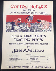 1929 COTTON PICKERS by Elizabeth Blackburn Martin Educational Piano Sheet Music