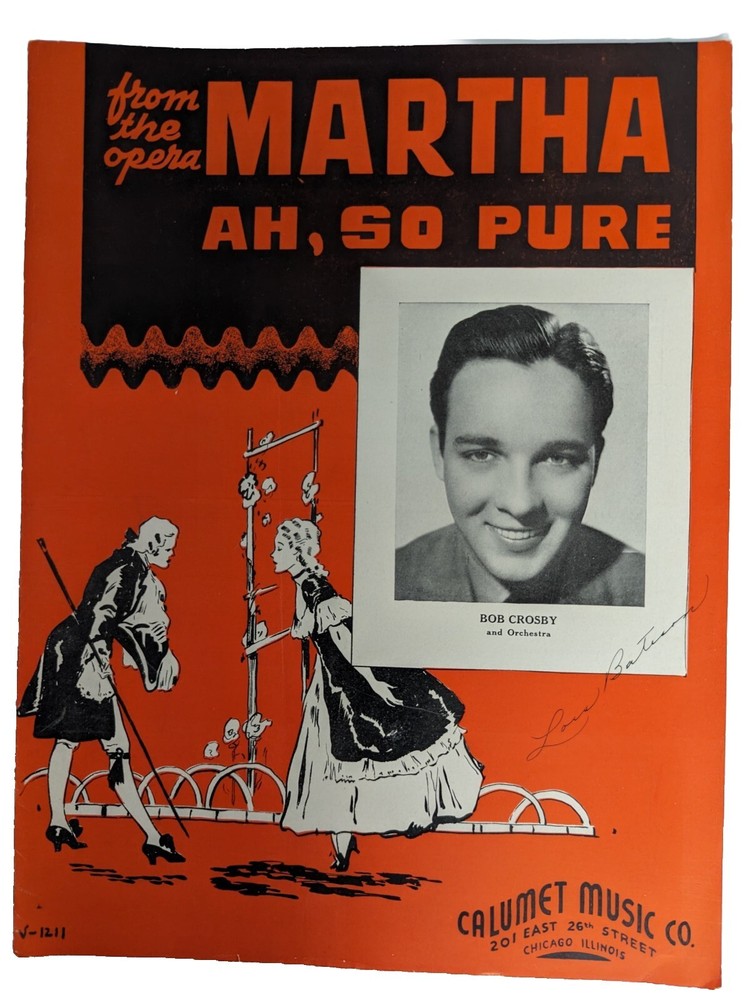 VINTAGE ANTIQUE SHEET MUSIC AH, SO PURE FROM THE OPERA MARTHA BOB CROSBY CALUMET
