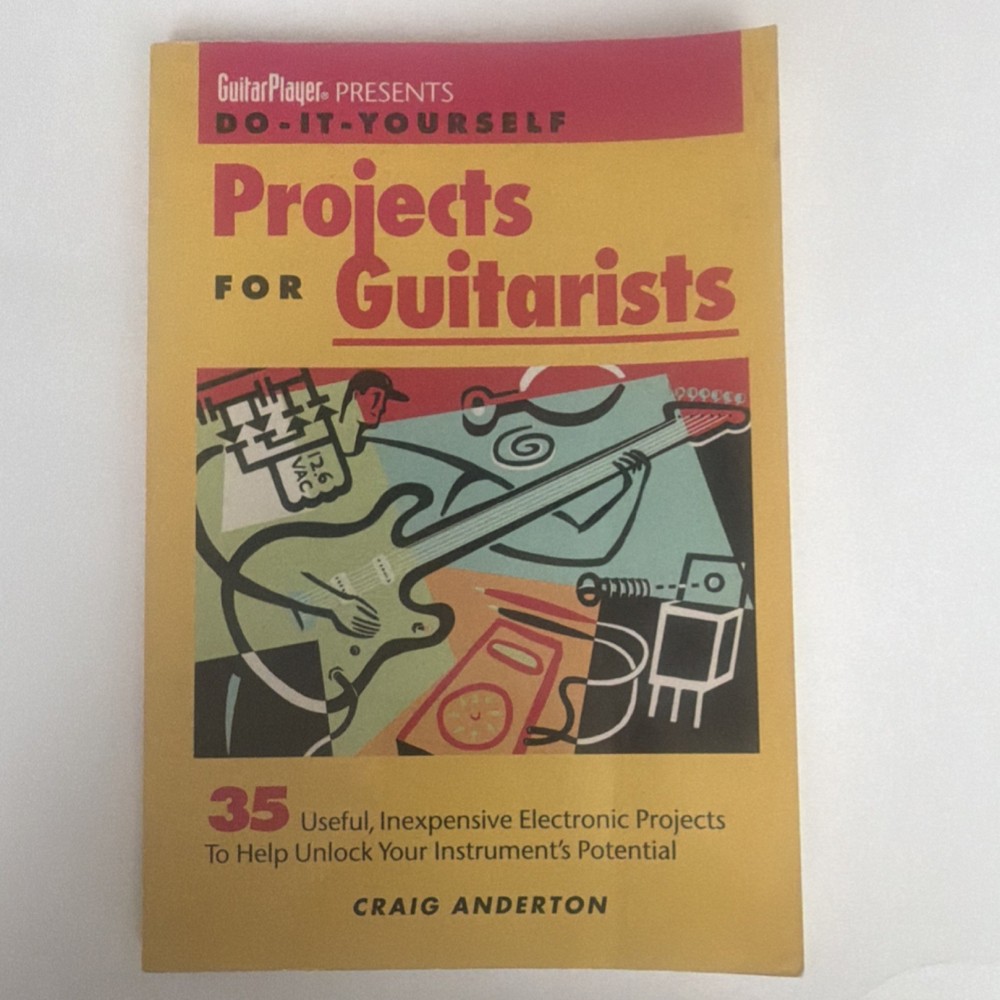 Projects for Guitarists Craig Anderton Electric Guitar Miller Freeman Books