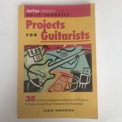 Projects for Guitarists Craig Anderton Electric Guitar Miller Freeman Books