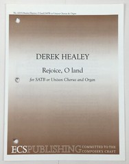 Derek Healey Rejoice O Land SATB Chorus Choral Organ Sheet Music ECS Publishing