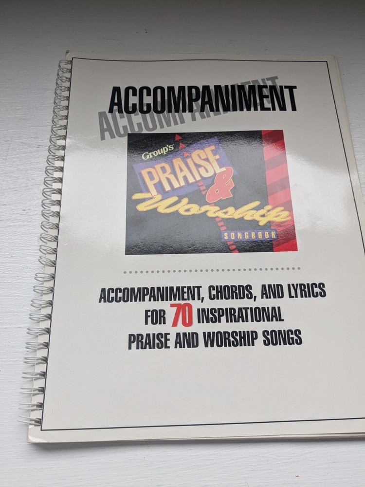 Group&rsquo;s Praise and Worship Songbook : Accompaniment Book Spiralbound 1994