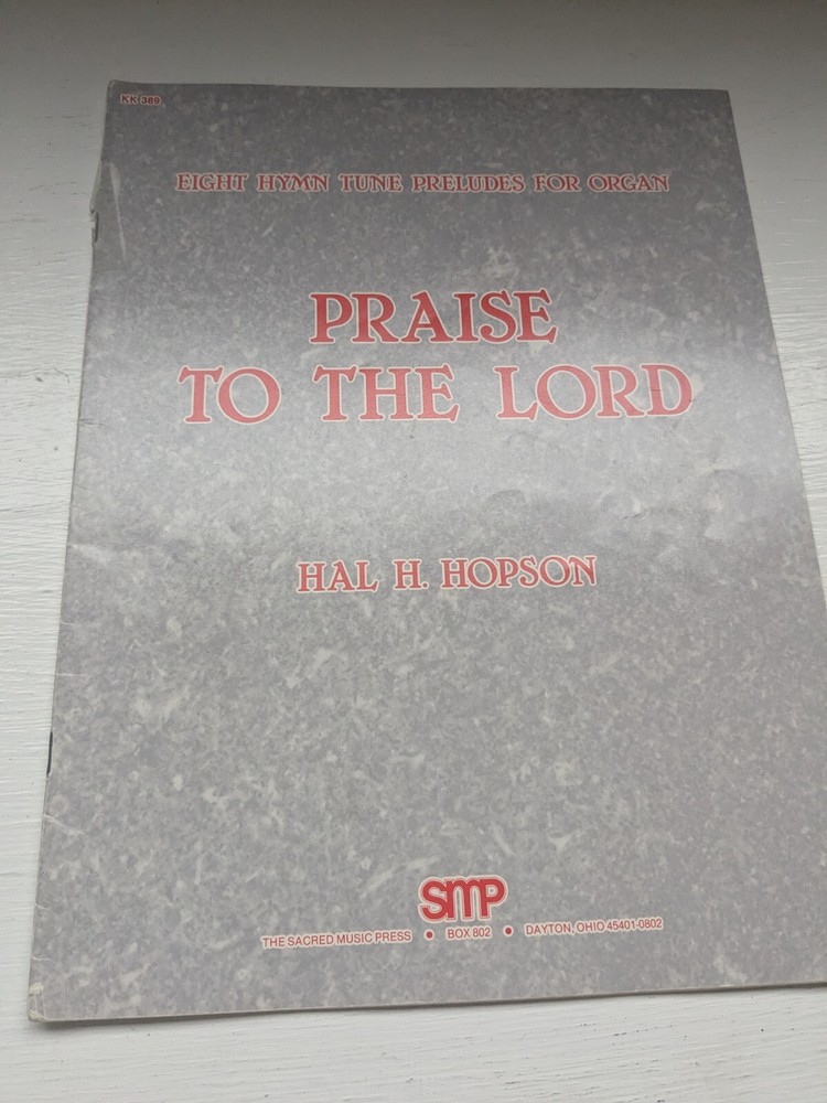 Praise To The Lord Songbook Hal Hopson – Eight Hymn Tune Preludes For Organ 1988