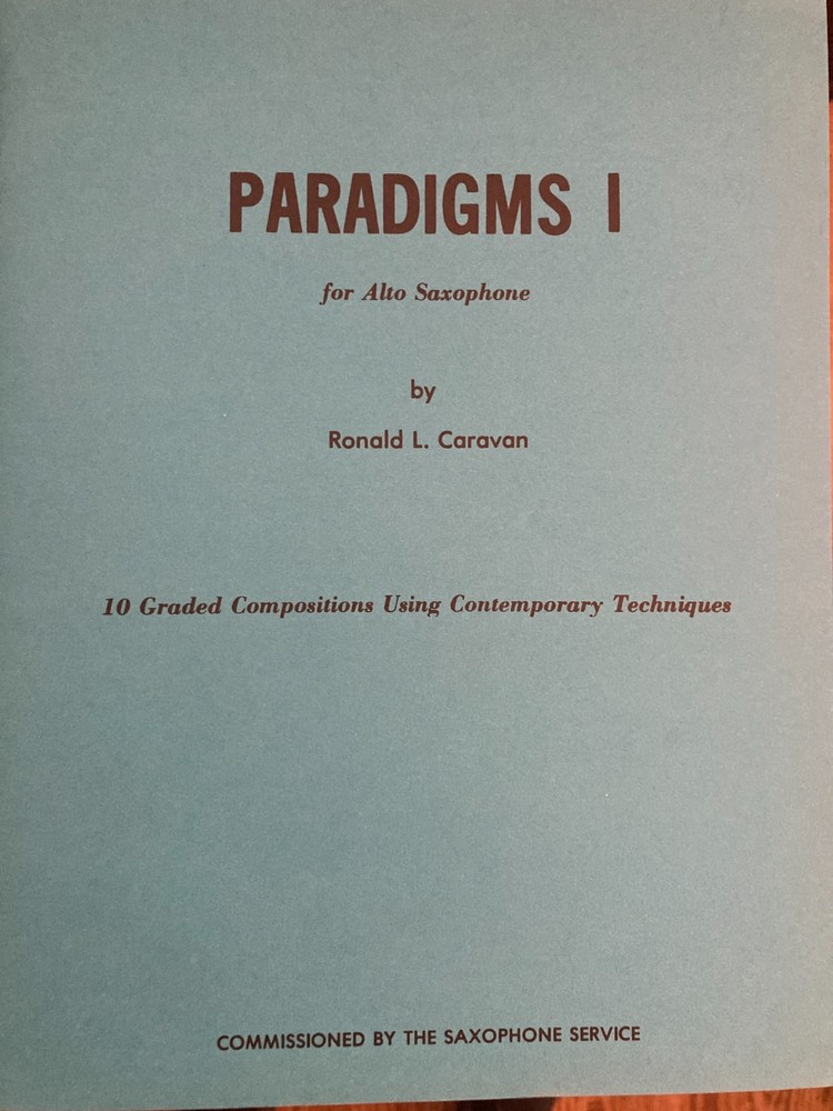 Paradigms I for Alto Saxophone, by Ronald Caravan