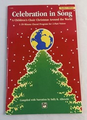 Celebration in Song Childrens Choir Christmas Around World Teachers Ed Music