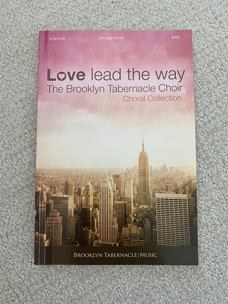 Love Lead The Way Brooklyn Tabernacle Choir Choral Collection Book SATB