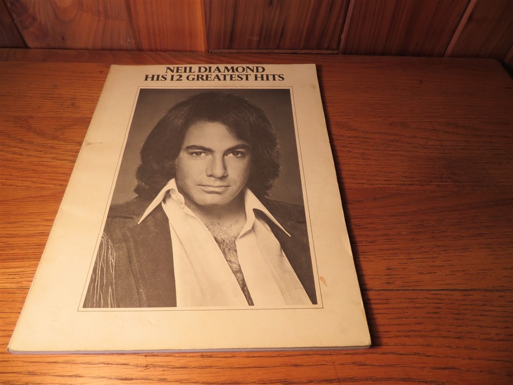 VINTAGE 1974 NEIL DIAMOND HIS 12 GREATEST HITS – CLASSIC GREAT PIANO MUSIC BOOK