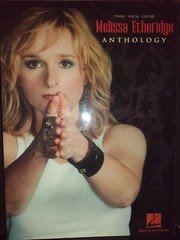 Melissa Etheridge Songbook Anthology Piano Guitar Vocal 160 Pages Excellent Cond