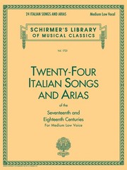 24 Italian Songs & Arias for Medium Low Voice & Piano Classical Sheet Music Book