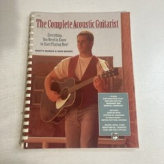 The Complete Acoustic Guitarist: Everything You Need to Know to Start Playing…
